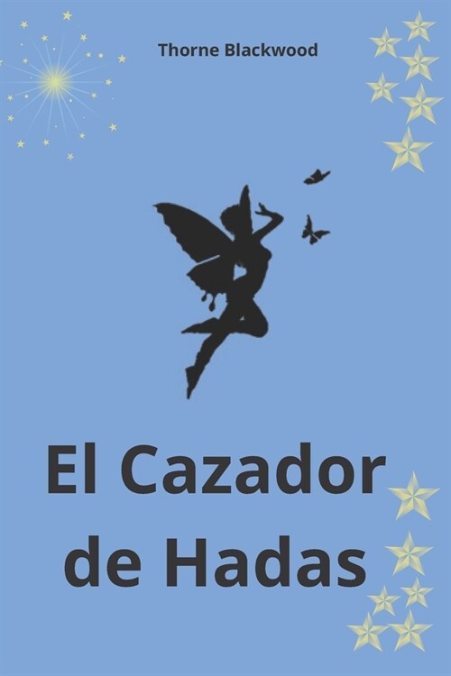 El Cazador de Hadas (Paperback)