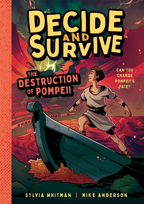 Decide & Survive: The Destruction of Pompeii: Can You Change Pompeiis Fate? (Paperback)