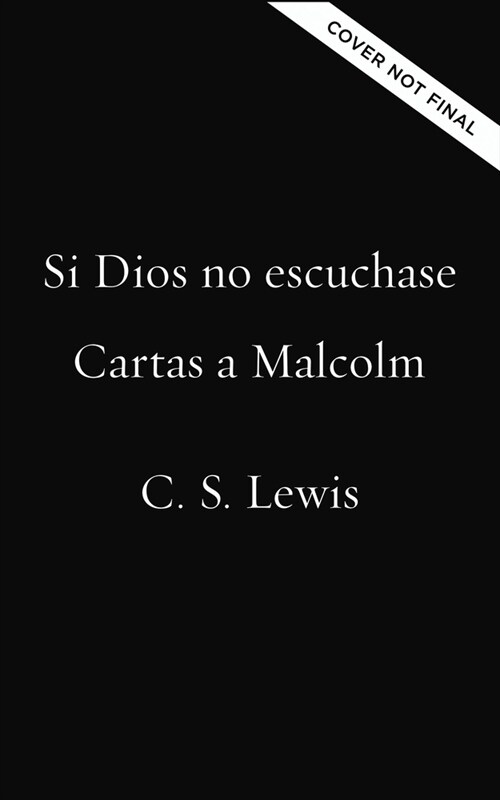 Si Dios No Escuchase: Cartas a Malcolm Acerca de la Oraci? (Paperback)