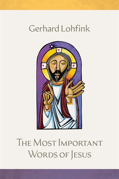 The Most Important Words of Jesus (Hardcover)