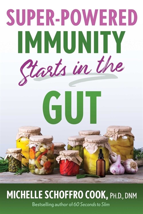 Super-Powered Immunity Starts in the Gut (Paperback)