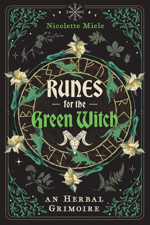 Runes for the Green Witch: An Herbal Grimoire (Paperback)