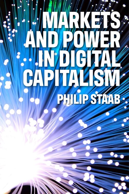 Markets and Power in Digital Capitalism (Hardcover)