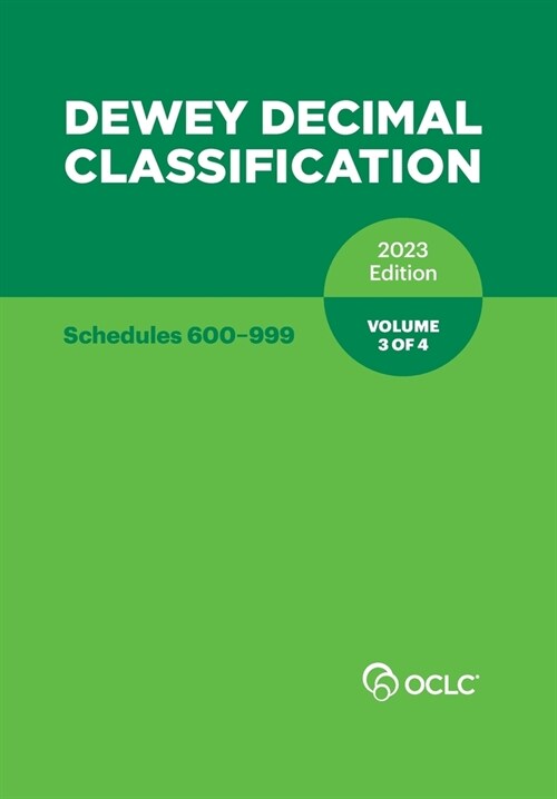 Dewey Decimal Classification, 2023 (Schedules 600-999) (Volume 3 of 4) (Paperback)