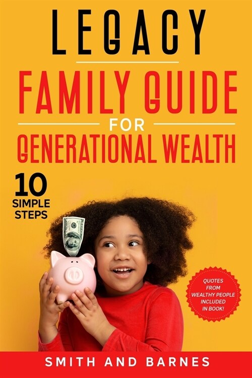 Legacy: Family Guide for Generational Wealth (Paperback)