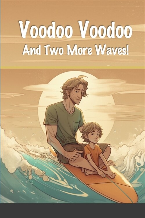 Voodoo Voodoo and Two More Waves (Paperback)