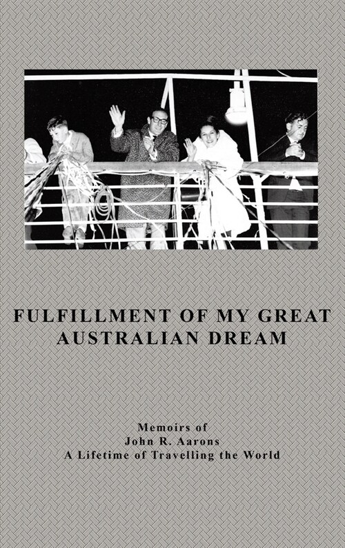 Fulfillment Of My Great Australian Dream (Hardcover)