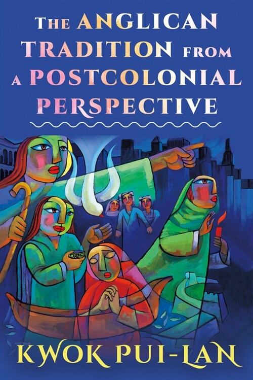 The Anglican Tradition from a Postcolonial Perspective (Hardcover)