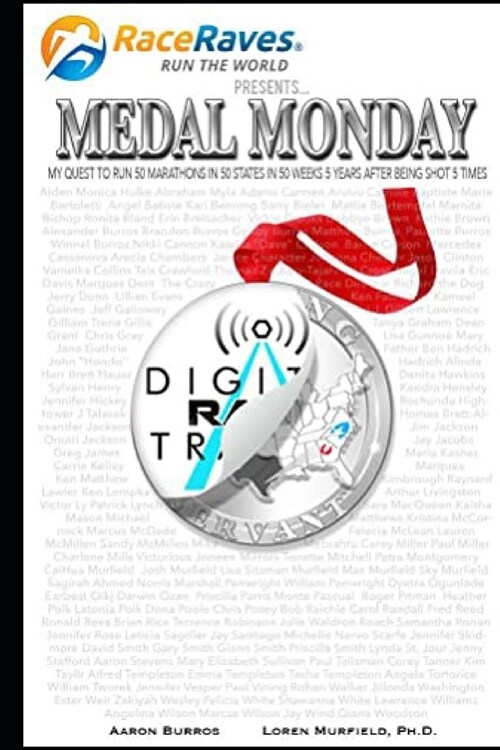 Medal Monday: My Quest to Run 50 Marathons in 50 States in 50 Weeks 5 Years After Being Shot 5 times (Paperback)