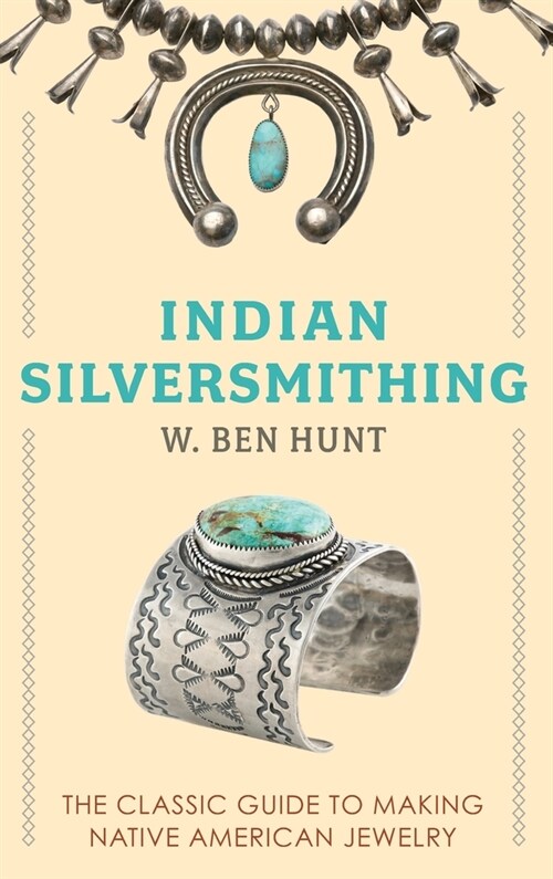 Indian Silver-Smithing (Hardcover, Original 1952)