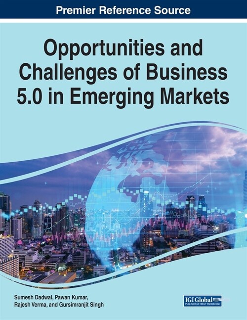 Opportunities and Challenges of Business 5.0 in Emerging Markets (Paperback)