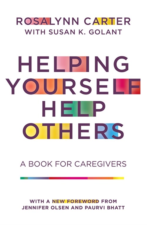 Helping Yourself Help Others: A Book for Caregivers (Paperback)