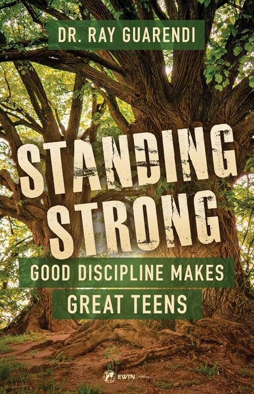 Standing Strong: Good Discipline Makes Great Teens (Paperback)