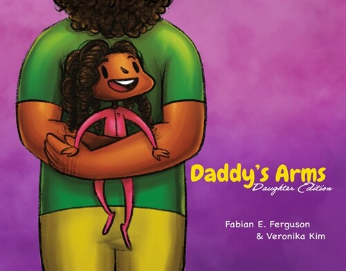 Daddys Arms: Daughter Edition (Hardcover)