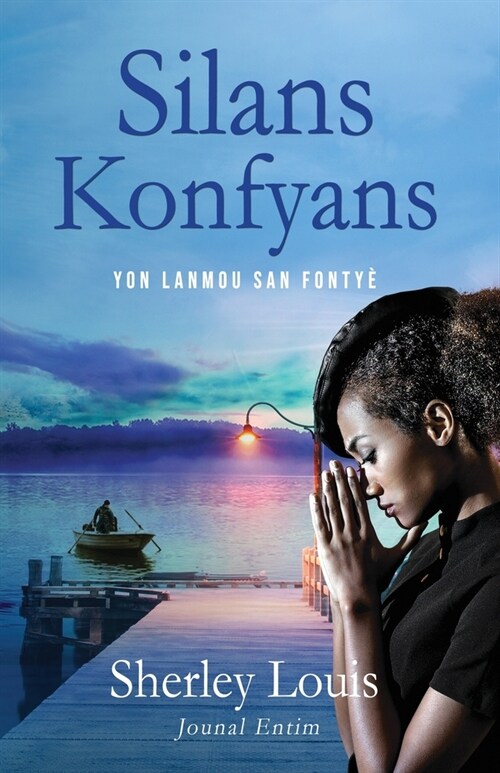 Silans Konfyans: Yon Lanmou San Fonty? (Paperback)