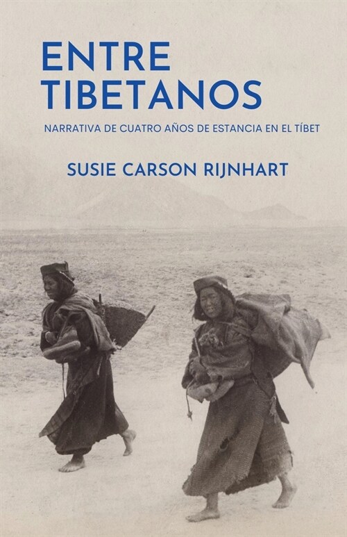 Entre tibetanos: Narrativa de cuatro a?s de estancia en el T?et (Paperback)