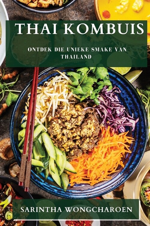 Thai Kombuis: Ontdek die Unieke Smake van Thailand (Paperback)