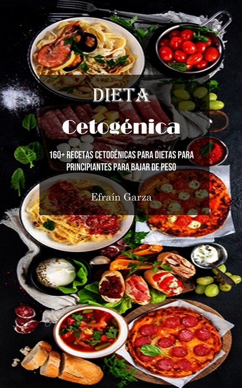 Dieta Cetog?ica: 160+ Recetas Cetog?icas Para Dietas Para Principiantes Para Bajar De Peso (Paperback)