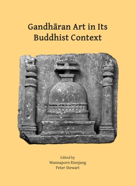 Gandharan Art in Its Buddhist Context : Proceedings of the Fifth International Workshop of the Gandhara Connections Project, University of Oxford, 21s (Paperback)