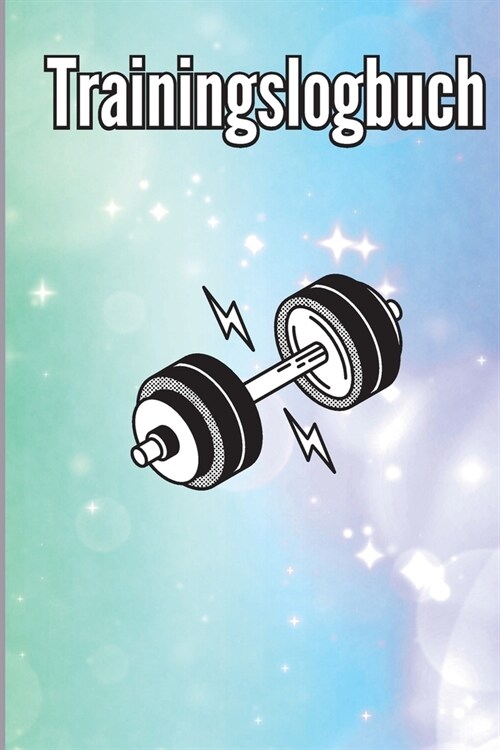Trainingsbuch: Trainingsaufzeichnungsbuch und Trainingsprotokoll, ?ungs-Notizbuch und Fitness-Tagebuch f? das Personal Training (Paperback)