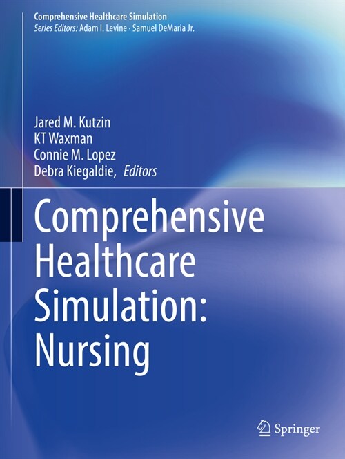 Comprehensive Healthcare Simulation: Nursing (Paperback, 2024)