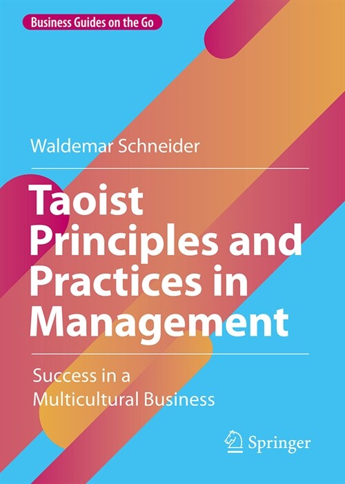 Taoist Principles and Practices in Management: Success in a Multicultural Business (Hardcover, 2023)