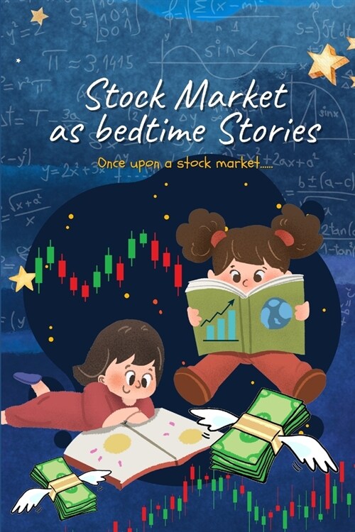 Stock Market as bedtime stories: Once upon a stock market..... (Paperback)