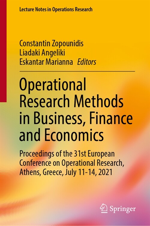 Operational Research Methods in Business, Finance and Economics: Proceedings of the 31st European Conference on Operational Research, Athens, Greece, (Hardcover, 2023)
