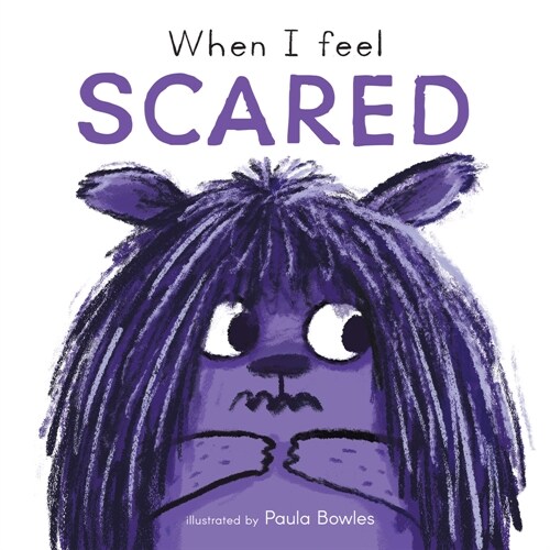When I Feel Scared (Board Book)