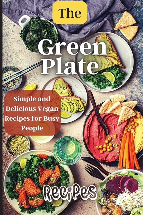 The Green Plate: Healthy and Delicious Meals for the Whole Family (Paperback)