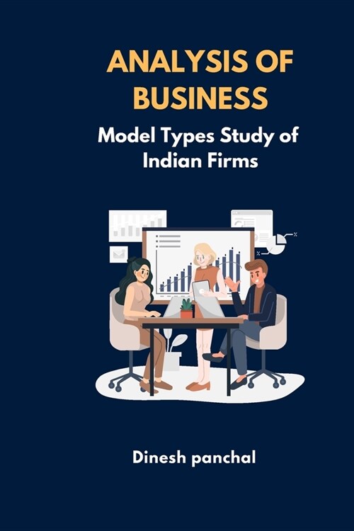 ANALYSIS OF BUSINESS Model Types Study of Indian Firms (Paperback)