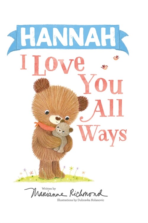 Hannah I Love You All Ways (Hardcover)