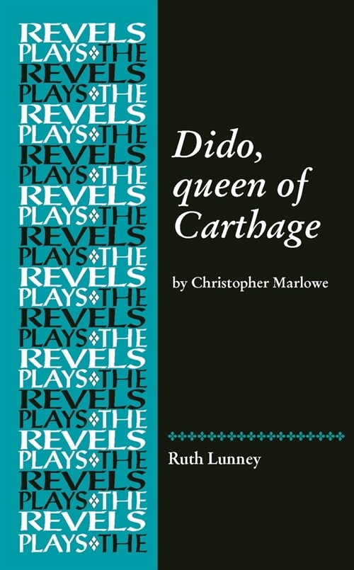 Dido, Queen of Carthage : By Christopher Marlowe (Hardcover)