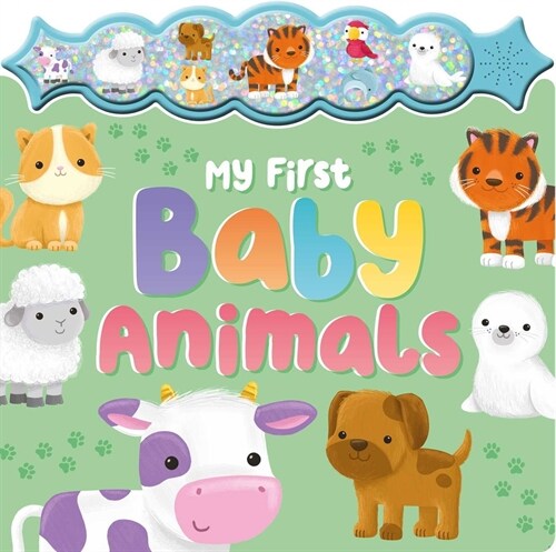 My First Baby Animals: A Sparkly Sound Button Book (Board Books)