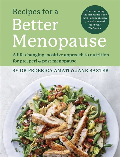 Recipes for a Better Menopause : A life-changing, positive approach to nutrition for pre, peri and post menopause (Hardcover)