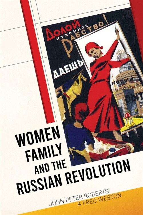 Women, Family and the Russian Revolution (Paperback)