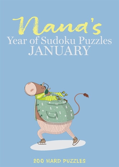 Nanas Year of Sudoku Puzzles - January: 200 Hard Puzzles (Paperback)