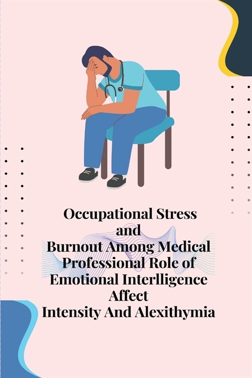 Occupational stress job burnout coping mechanisms and psychological health among school Teachers (Paperback)