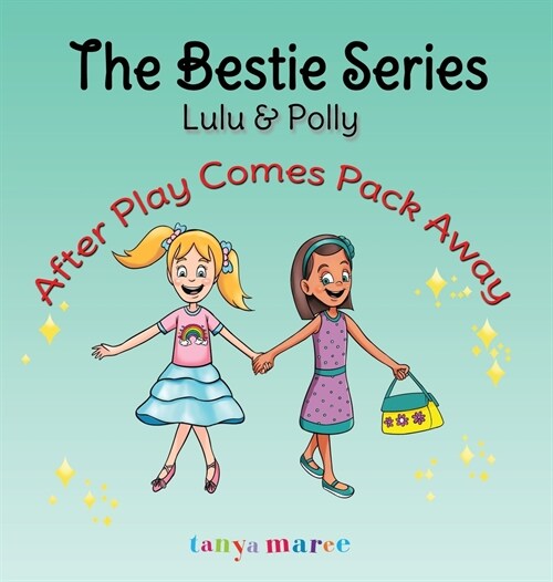 Lulu & Polly: After Play Comes Pack Away (Hardcover)