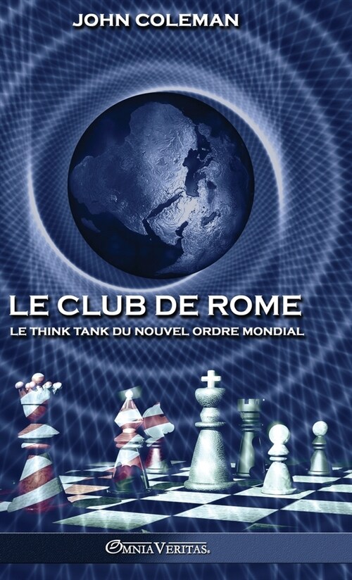 Le Club de Rome: Le think tank du Nouvel Ordre Mondial (Hardcover)
