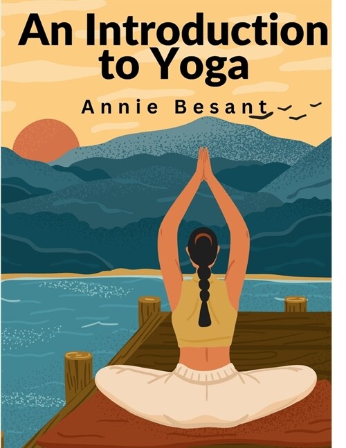 An Introduction to Yoga: Meditation and Nature of Yoga (Paperback)