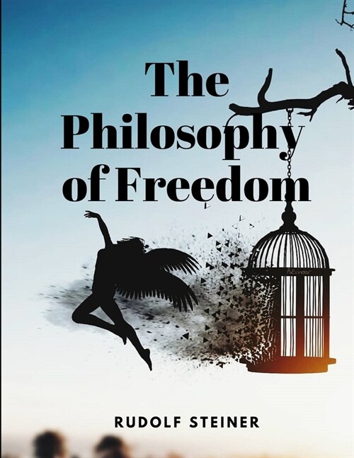 The Philosophy of Freedom (Paperback)