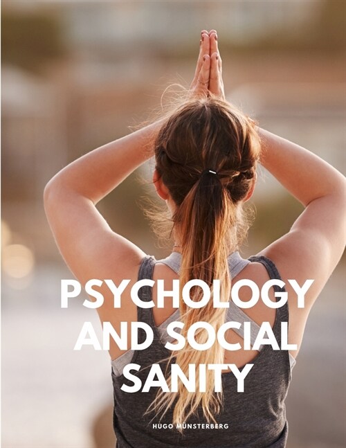 Psychology and Social Sanity (Paperback)