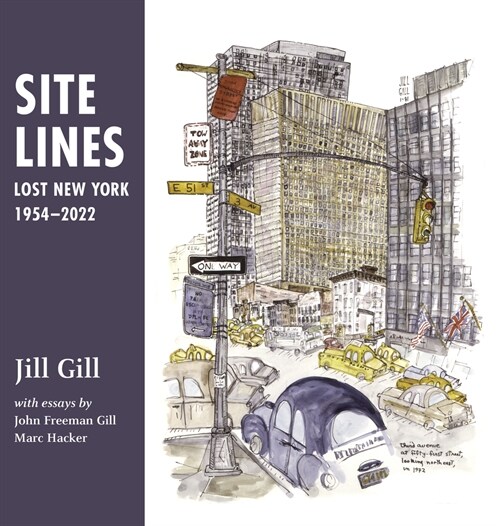 Site Lines: Lost New York, 1954-2022 (Hardcover)