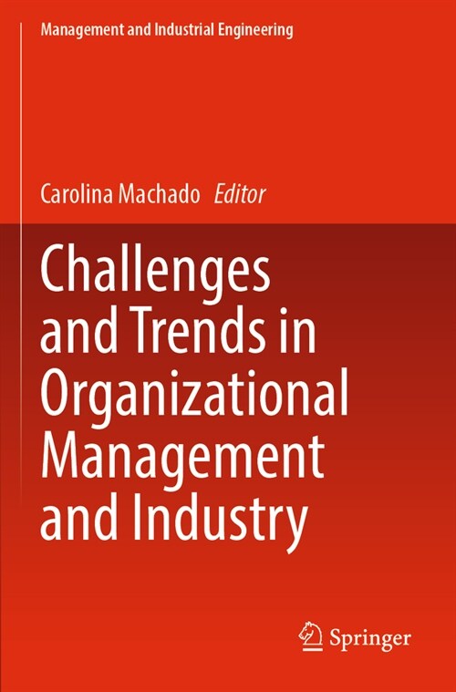 Challenges and Trends in Organizational Management and Industry (Paperback, 2022)