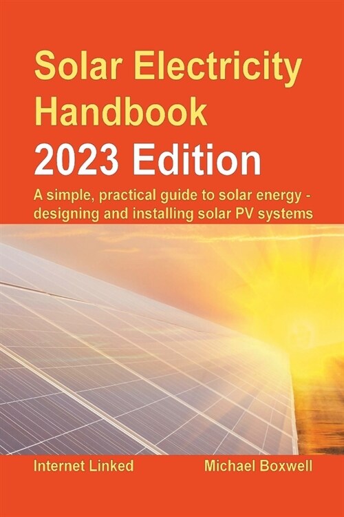 Solar Electricity Handbook - 2023 Edition (Paperback)