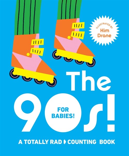 The 90s! for Babies!: A Totally Rad Counting Book (Board Books)