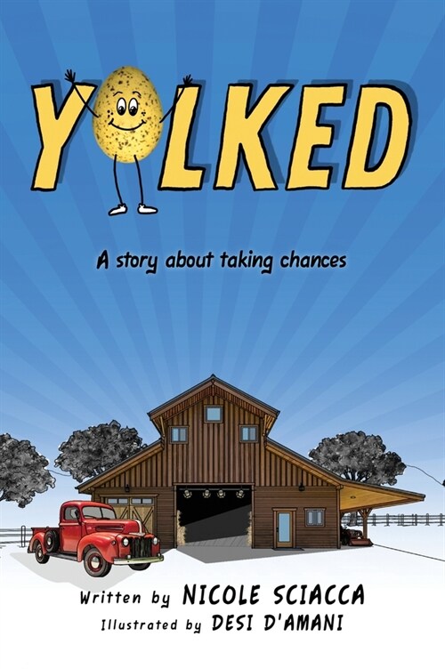 Yolked: A Story about Taking Chances (Hardcover)