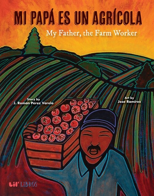 Mi Pap?Es Un Agr?ola / My Father, the Farm Worker (Hardcover)