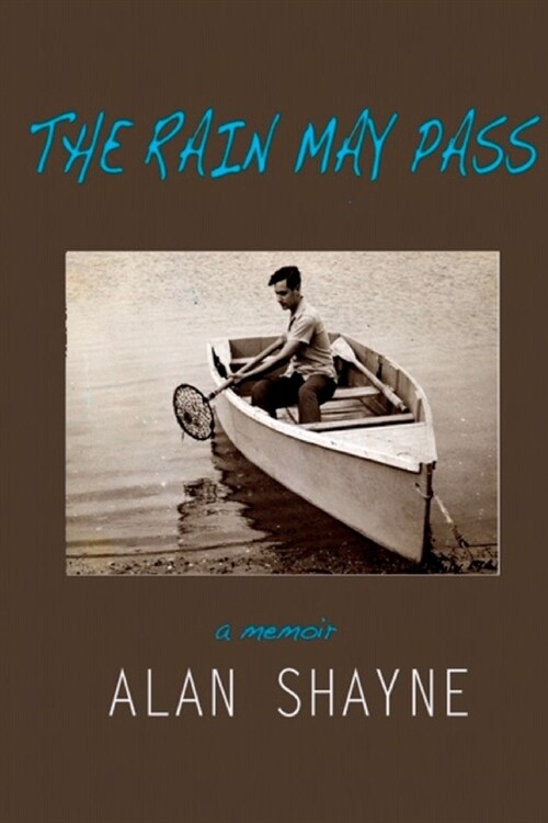 The Rain May Pass: A Memoir (Paperback)